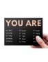 Cartão “You are”
