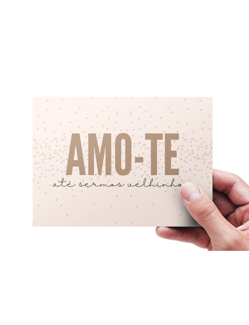 Cartão “Amo-te até sermos velhinhos”